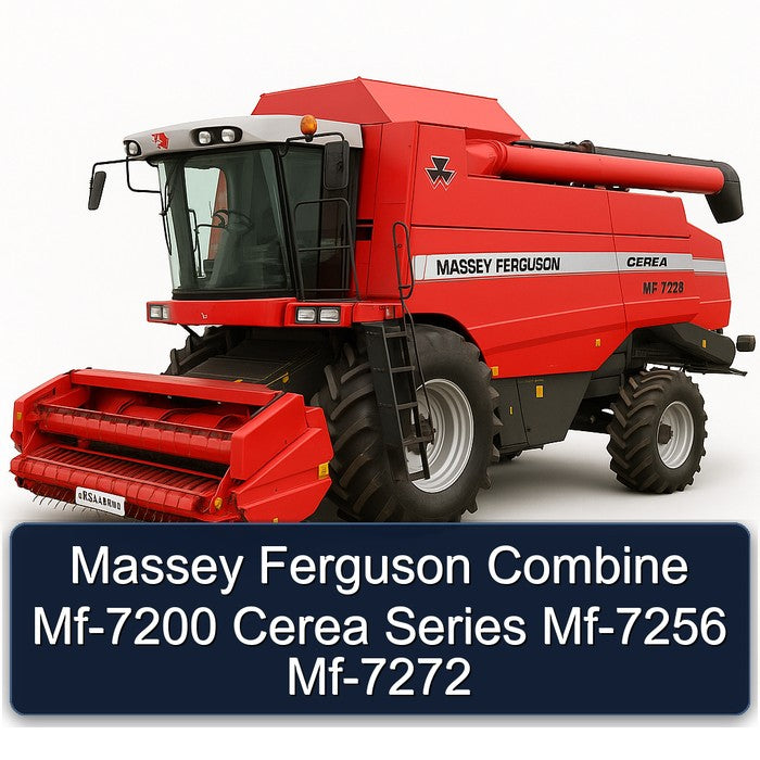 Massey Ferguson Combine Mf-7200 Cerea Series Mf-7256 Mf-7272