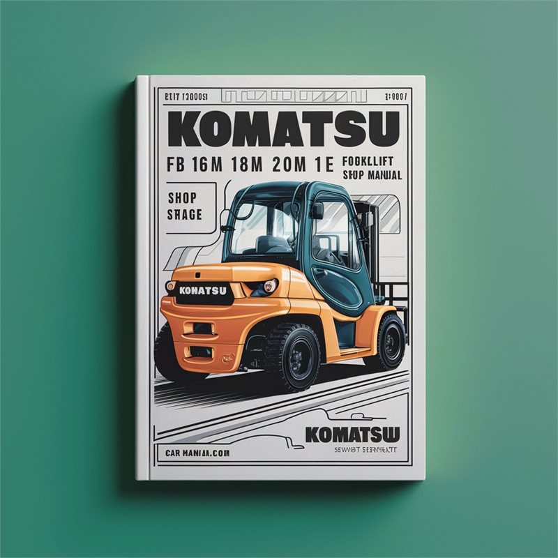 Komatsu Fb 16M 18M 20M 1E Forklift Shop Service Repair Workshop Manual