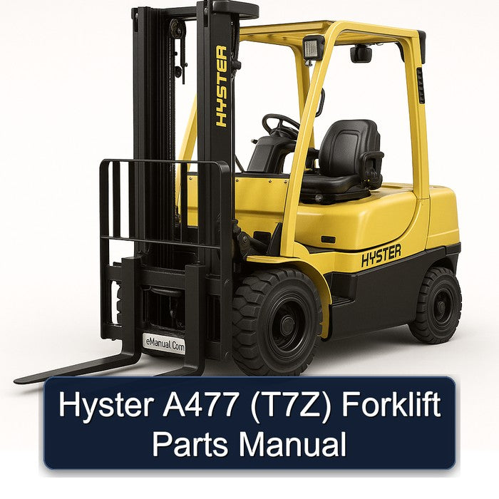 Hyster A477 (T7Z) Forklift Parts Catalog