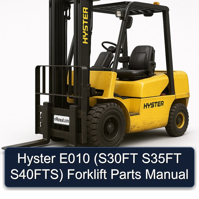 Hyster E010 (s30ft S35FT S40fts) Forklift Parts Catalog