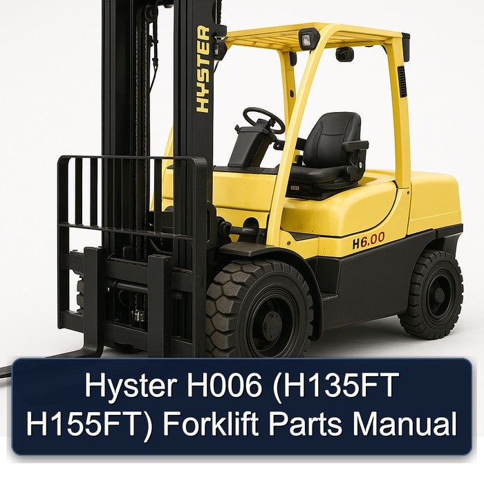 Hyster H006 (h135ft H155ft) Forklift Parts Catalog