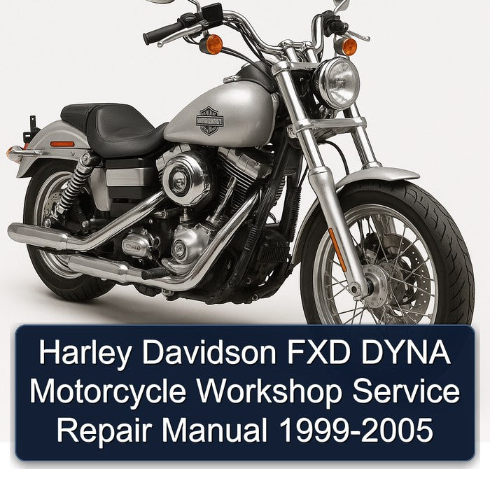 1999-2005 Harley Davidson FXD Dyna Motorcycle Service Repair Workshop Manual