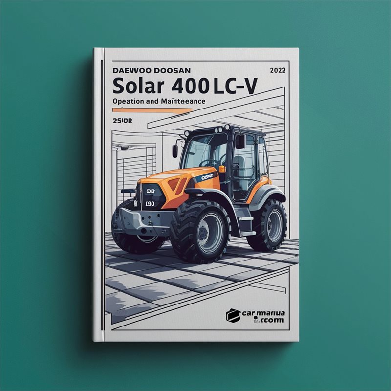Daewoo Doosan Solar 400LC-V Excavator Operation Maintenance Service Repair Workshop Manual