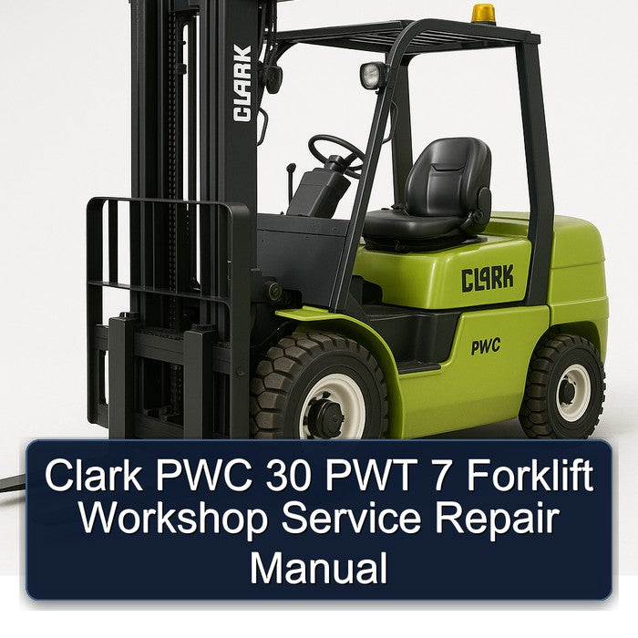 Clark PWC 30 PWT 7 Forklift Service Repair Workshop Manual