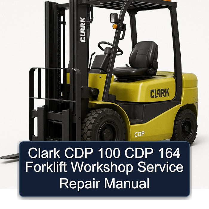 Clark CDP 100 164 Forklift Service Repair Workshop Manual