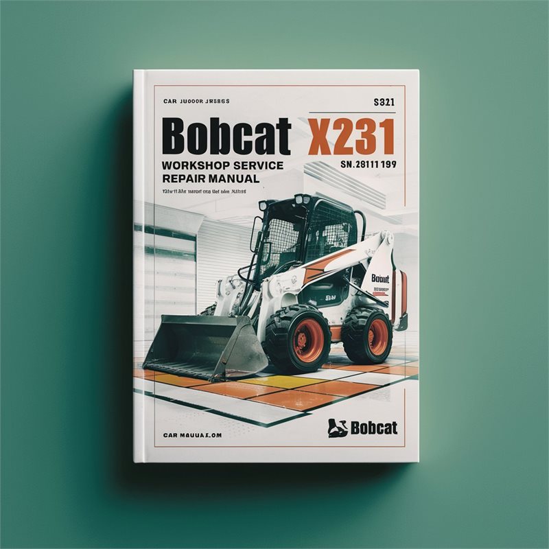 Bobcat X231 Excavator (s/n 508911999 Below) Below Service Repair Workshop Manual