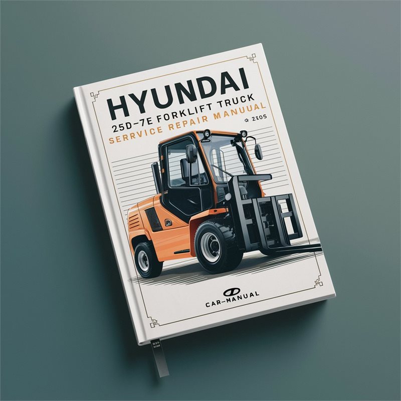 Hyundai 25D-7E Forklift Truck Service Repair Workshop Manual