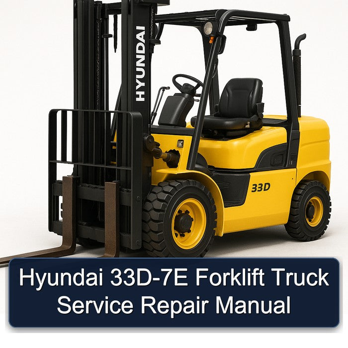 Hyundai 33D-7E Forklift Truck Service Repair Workshop Manual