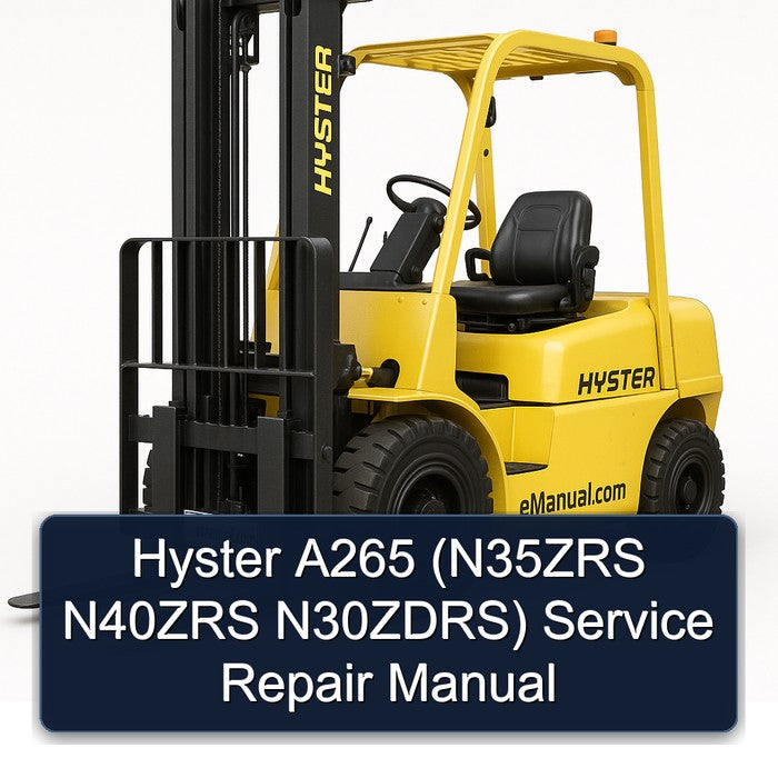 Hyster A265 (n35zrs N40ZRS N30zdrs) N35ZRS N30ZDRS Service Repair Workshop Manual