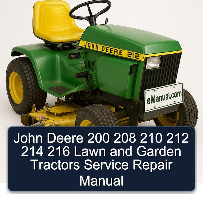 John Deere 200 208 210 212 214 216 Lawn Garden Tractors Service Repair Workshop Manual