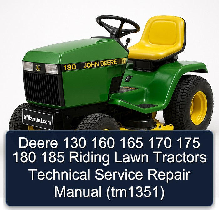 Deere 130 160 165 170 175 180 185 Riding Lawn (TM1351) Service Repair Workshop Manual