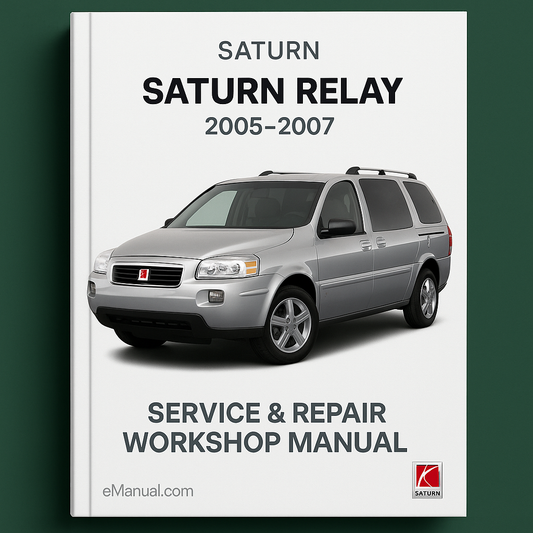 Saturn Relay 2005-2007 Service Repair Workshop Manual