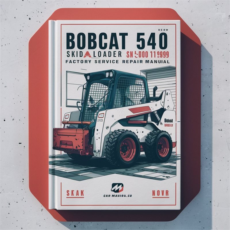 Bobcat 540 Skid Steer Loader SN 501011999 Below Service Repair Workshop Manual