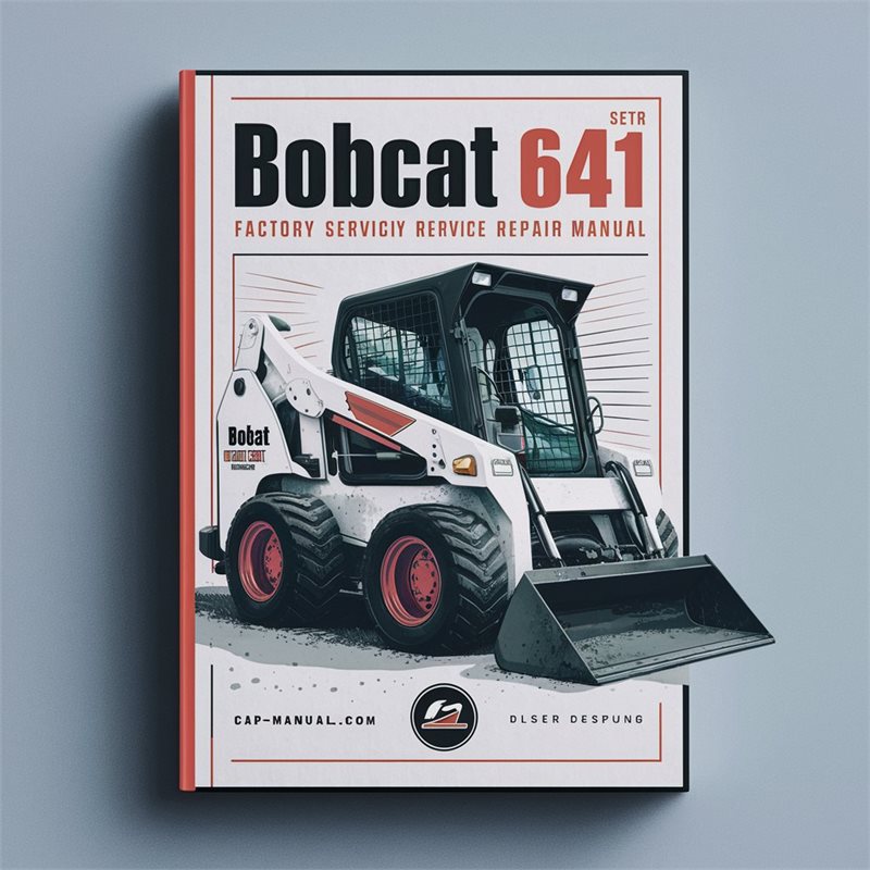 Bobcat 641 Skid Steer Loader Service Repair Workshop Manual