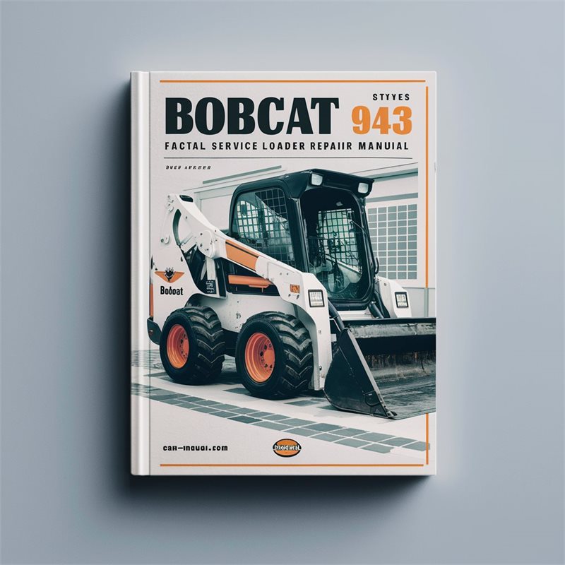 Bobcat 943 Skid Steer Loader Service Repair Workshop Manual