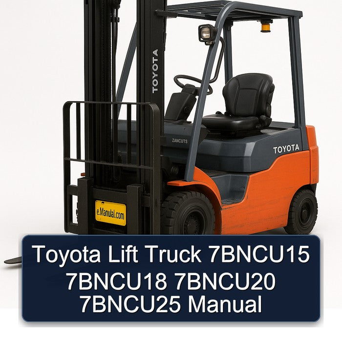 Toyota Lift Truck 7bncu15 7bncu18 7bncu20 7bncu25 Service Repair Workshop Manual