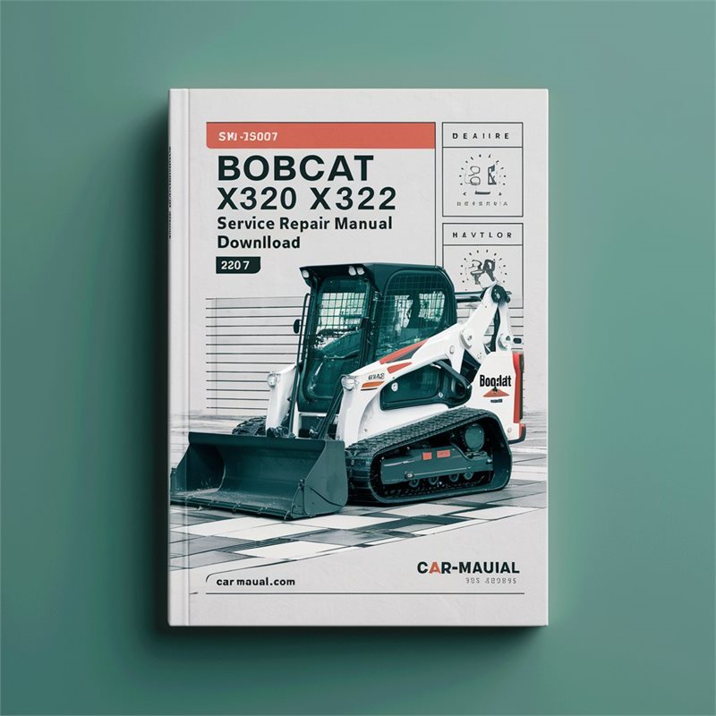 Bobcat X320 X322 Excavator (s/n: 562313001 Above S/n: 517811001 Above) Service Repair Workshop Manual