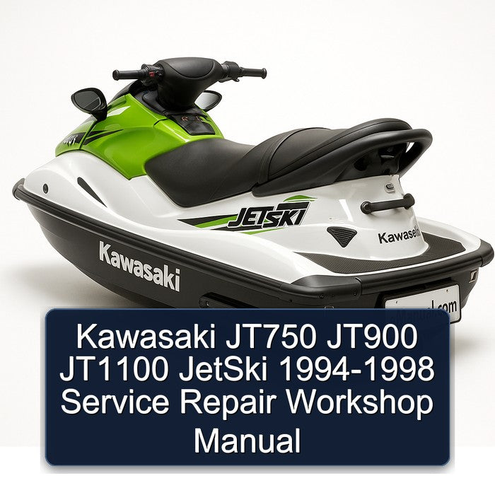 1994-1998 Kawasaki JT750 JT900 JT1100 Jetski Service Repair Workshop Manual