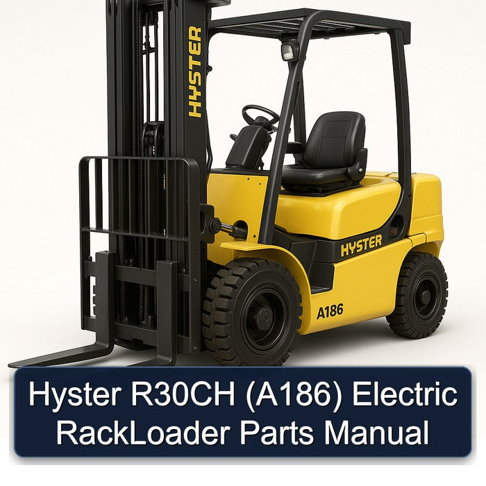 Hyster R30CH (A186) Electric Rackloader Parts Catalog