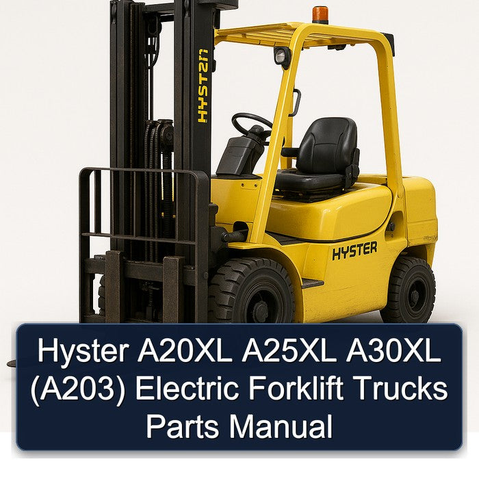 Hyster A20XL A25XL A30XL (A203) Electric Forklift Trucks Parts Catalog
