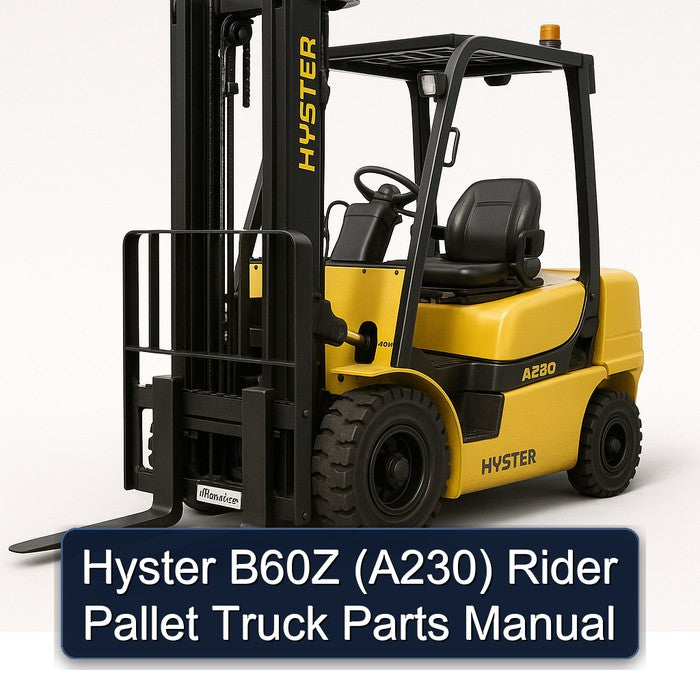 Hyster B60Z (A230) Rider Pallet Truck Parts Catalog