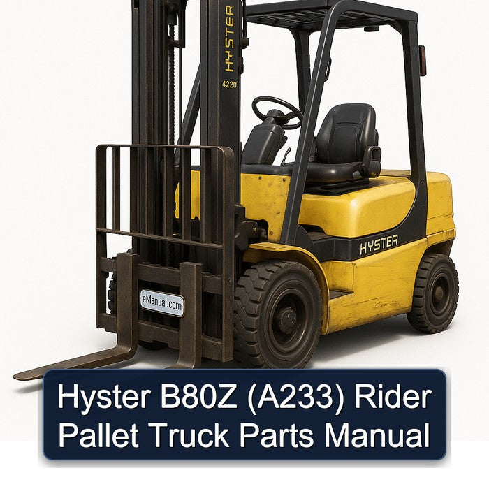 Hyster B80Z (A233) Rider Pallet Truck Parts Catalog