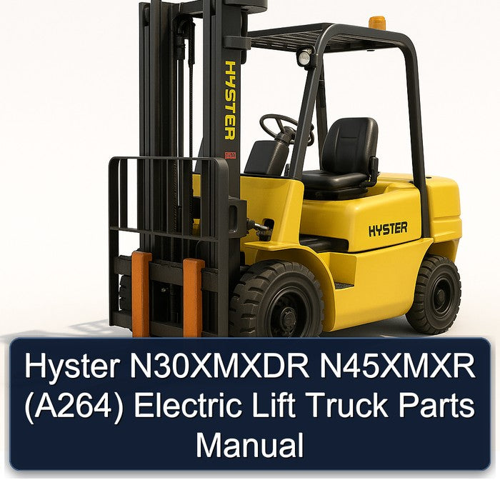 Hyster N30XMXDR N45XMXR (A264) Electric Lift Truck Parts Catalog