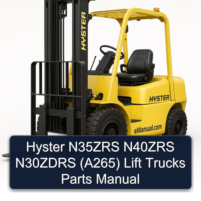 Hyster N35ZRS N40ZRS N30ZDRS (A265) Lift Trucks Parts Catalog