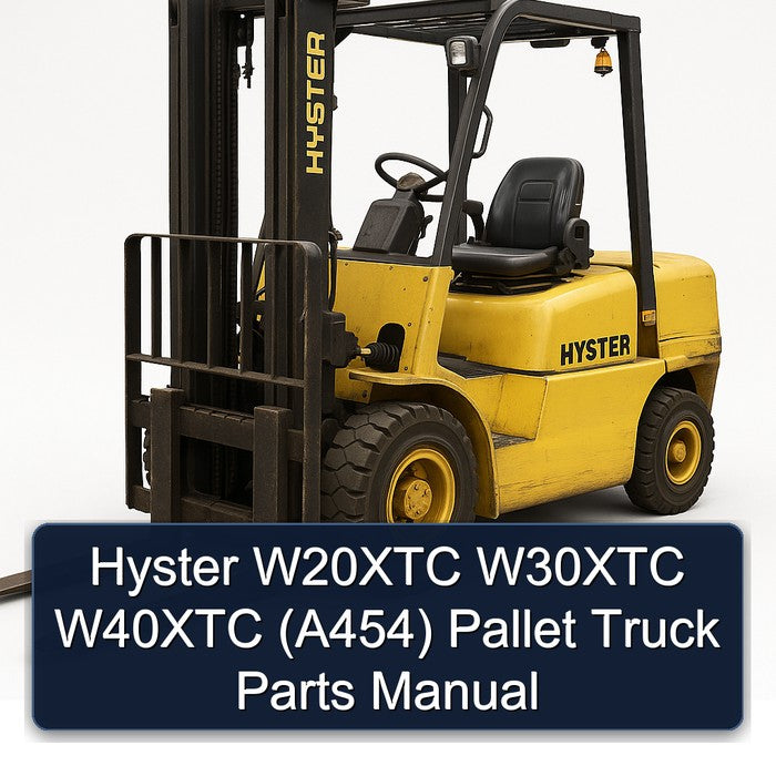 Hyster W20XTC W30XTC W40XTC (A454) Pallet Truck Parts Catalog