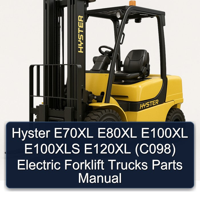 Hyster E70XL E80XL E100XL E100XLS E120XL (C098) Electric Forklift Trucks Parts Catalog