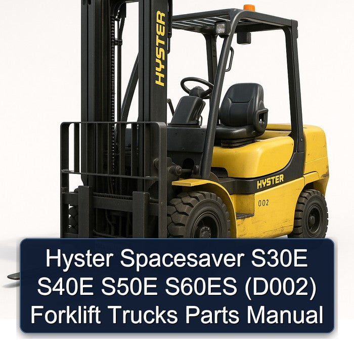 Hyster Spacesaver S30E S40E S50E S60ES (D002) Forklift Trucks Parts Catalog