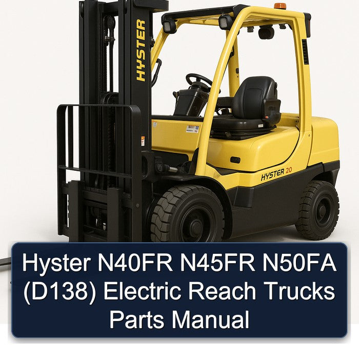 Hyster N40FR N45FR N50FA (D138) Electric Reach Trucks Parts Catalog