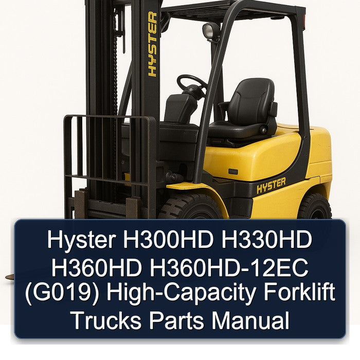 Hyster H300HD H330HD H360HD H360hd-12ec (G019) High-capacity Forklift Trucks Parts Catalog