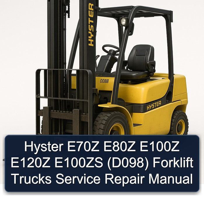 Hyster E70Z E80Z E100Z E120Z E100ZS (D098) Forklift Trucks Service Repair Workshop Manual