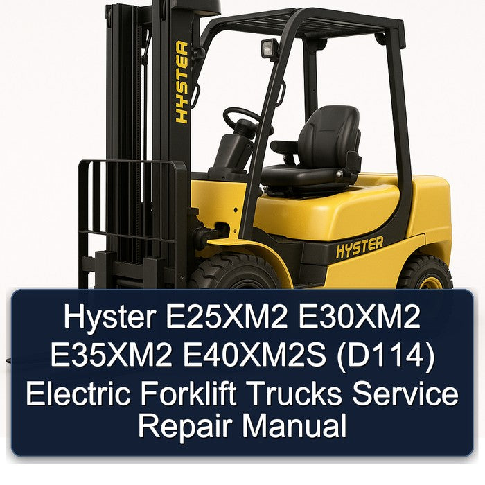 Hyster E25xm2 E30xm2 E35xm2 E40xm2s (D114) Electric Forklift Trucks Service Repair Workshop Manual