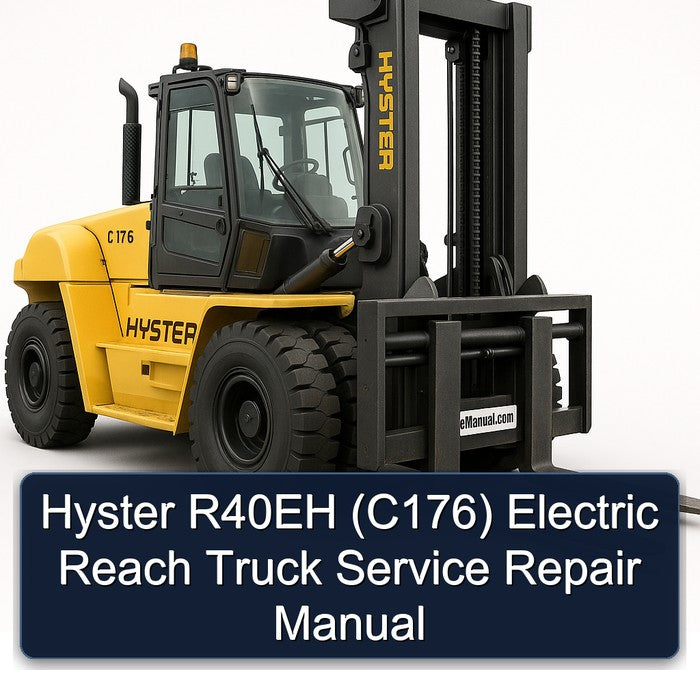 Hyster R40EH (C176) Electric Reach Truck Service Repair Workshop Manual