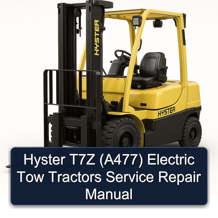 Hyster T7Z (A477) Electric Tow Tractors Service Repair Workshop Manual