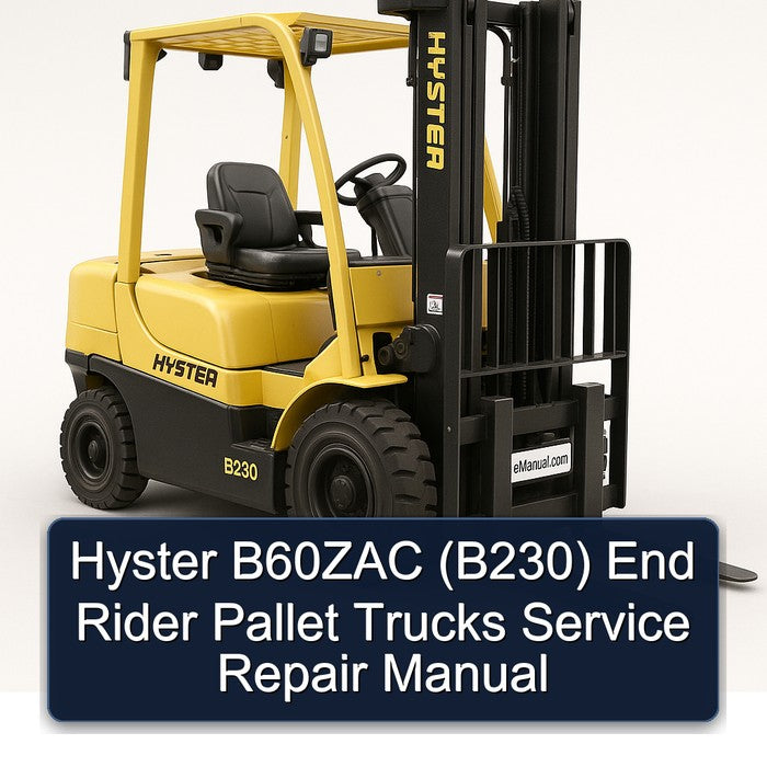 Hyster B60ZAC (B230) End Rider Pallet Trucks Service Repair Workshop Manual