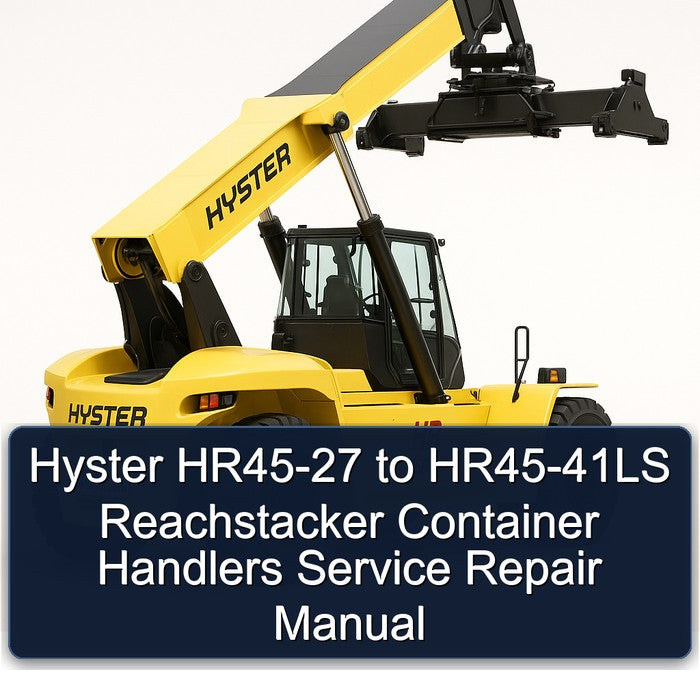 Hyster HR45-27 HR45-41LS Reachstacker Container Handlers Service Repair Workshop Manual