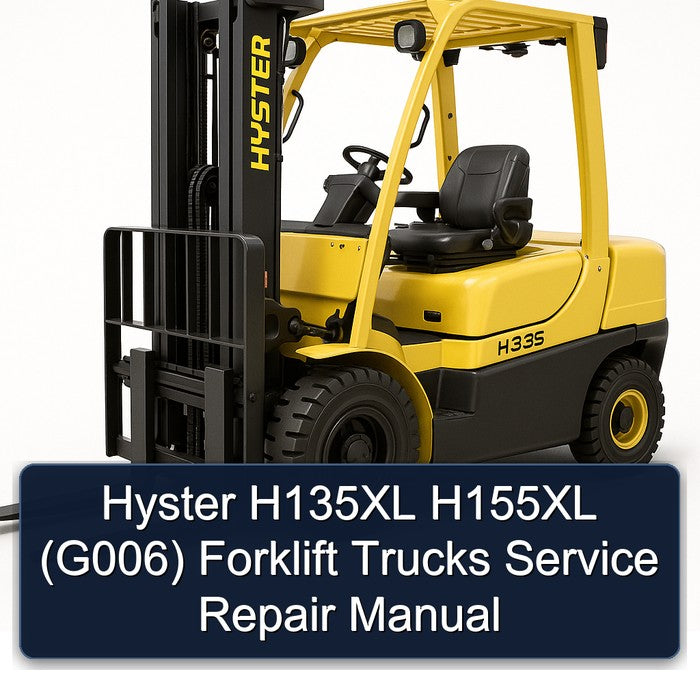 Hyster H135XL H155XL (G006) Forklift Trucks Service Repair Workshop Manual