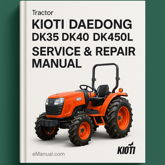 KIOTI DAEDONG DK35 DK40 DK450L Tractor Service Repair Manual