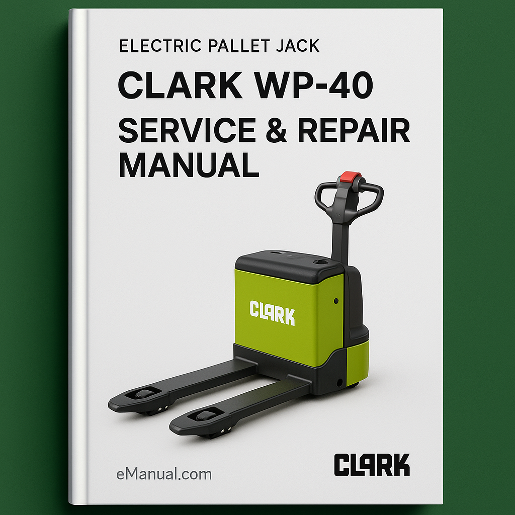 Clark WP-40 Electric Pallet Jack Service Repair Manual