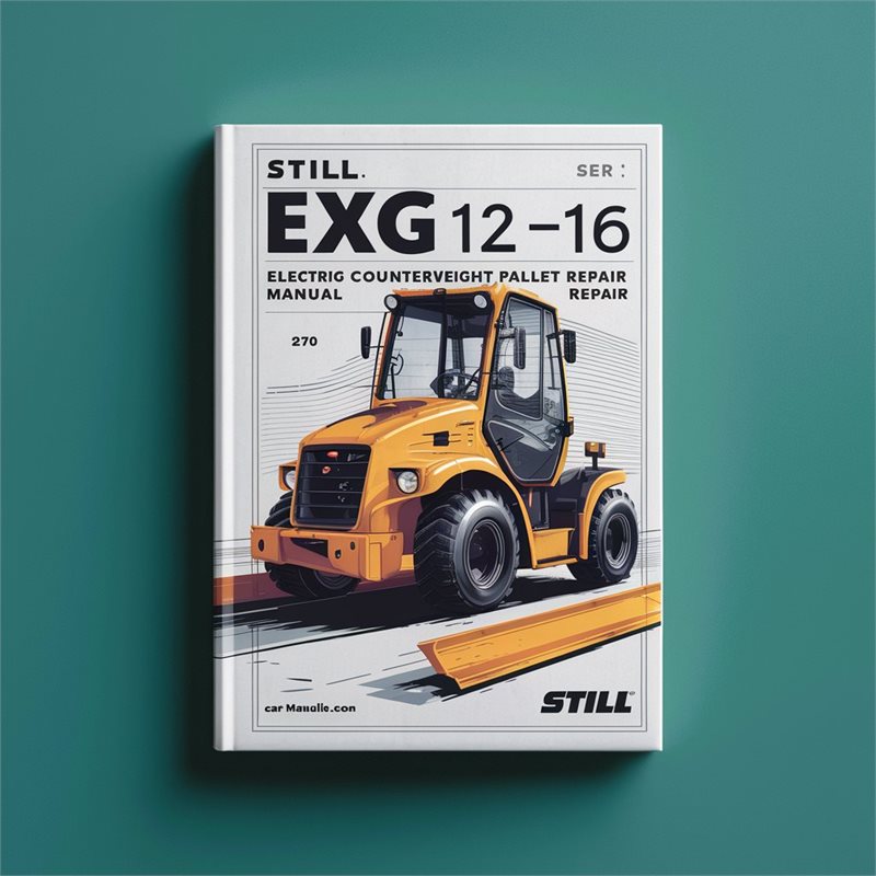 Still EXG-10 EXG-12 EXG-16 Electric Counterweight Pallet Stacker Service Repair Workshop Manual