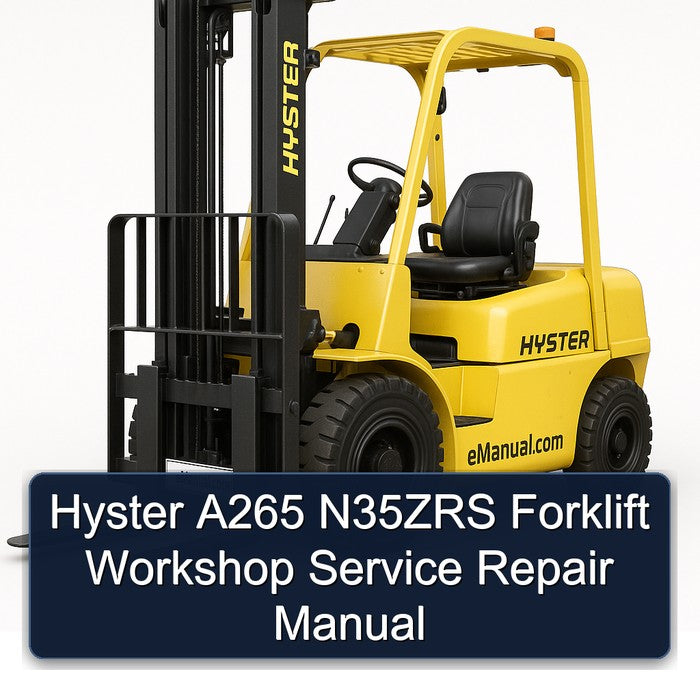 Hyster A265 N35ZRS Forklift Service Repair Workshop Manual