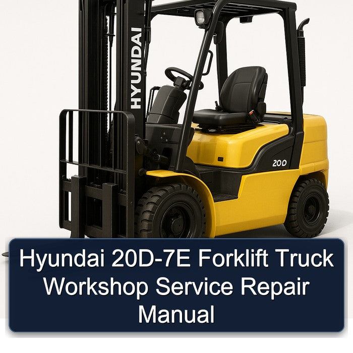 Hyundai 20D-7E Forklift Truck Service Repair Workshop Manual