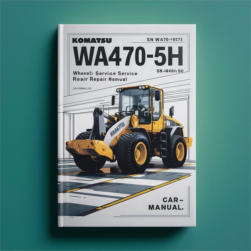 Komatsu WA470-5H Wheel Loader SN Wa470h50051 UP Service Repair Workshop Manual