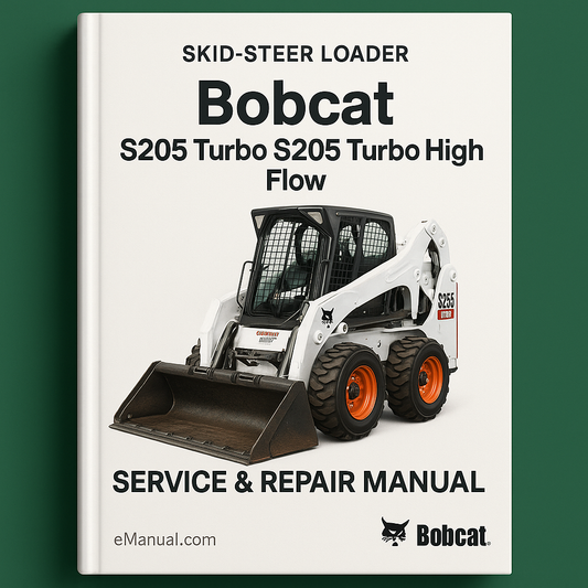 Bobcat S205 Turbo S205 Turbo High Flow Skid-Steer Loader Service Repair Manual