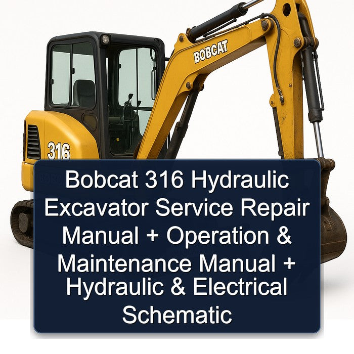 Bobcat 316 Hydraulic Excavator Operation Electrical Wiring Diagrams