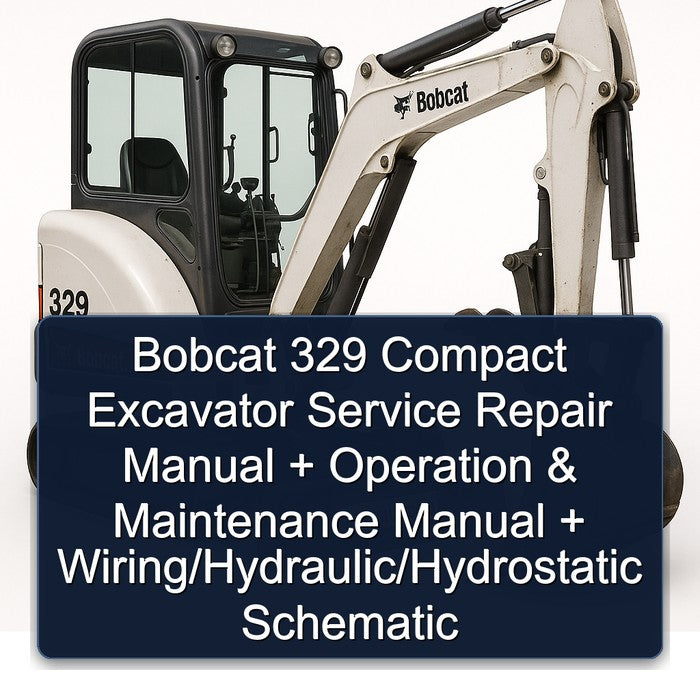 Bobcat 329 Compact Excavator Operation hydraulic/hydrostatic Electrical Wiring Diagrams