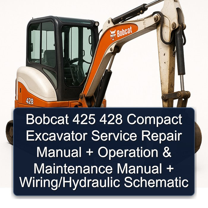 Bobcat 425 428 Compact Excavator Operation hydraulic Electrical Wiring Diagrams
